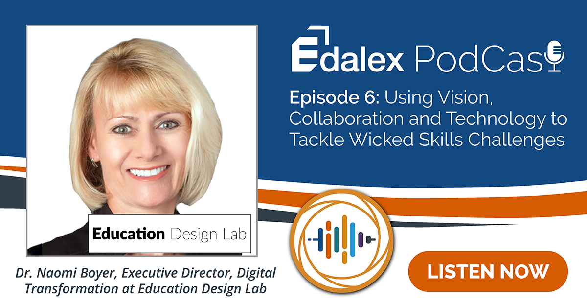 Podcast Episode 6 - Naomi Boyer, the Education Design Lab