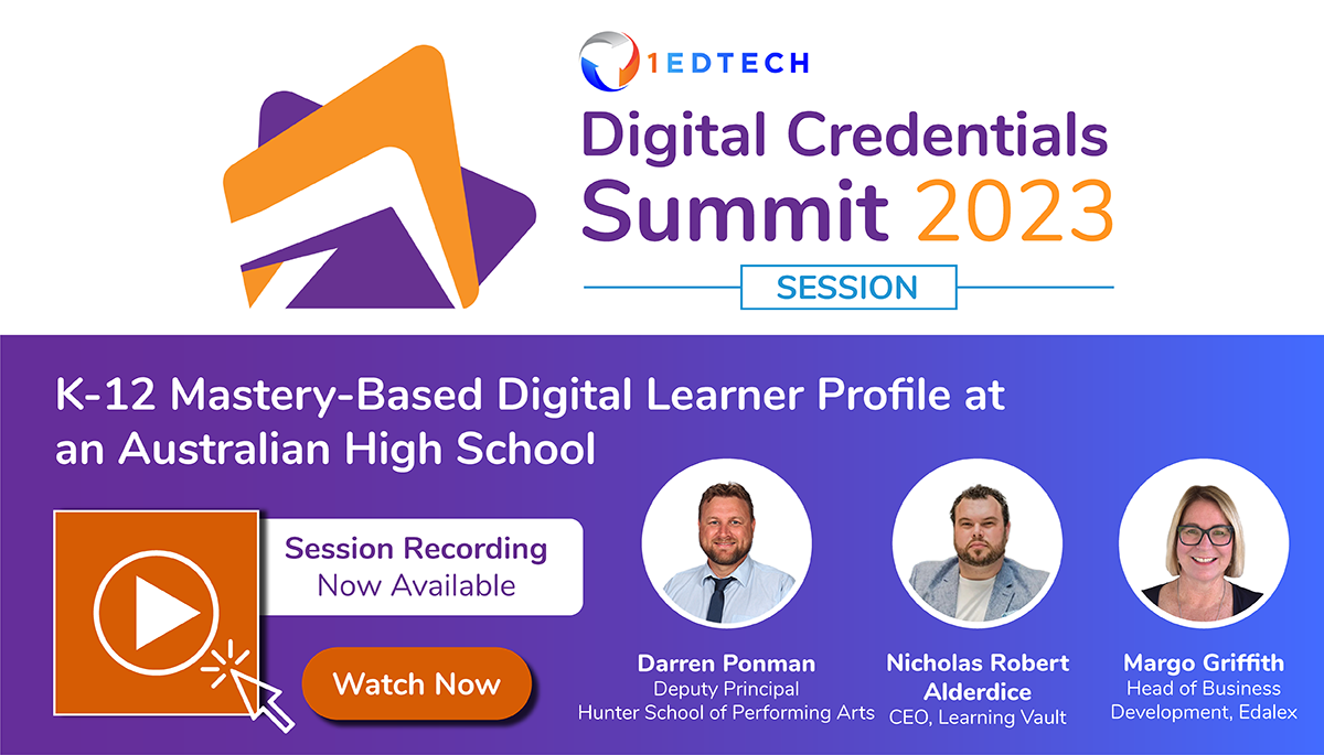 Digital-Credentials-Summit-2023-Session-K-12-Mastery-Based-Digital-Learner-Profile-at-an-Australian-High-School-Recording-Feature-1200x685