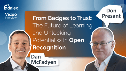 Edalex-Interview-Dan-McFadyen-Don-Presant-Future-of-Learning-Unlocking-Potential-w-Open-Recognition